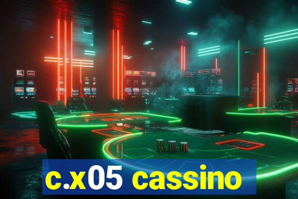 c.x05 cassino